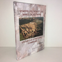STAFFELFELDEN ET LES MINES DE POTASSE Alsace