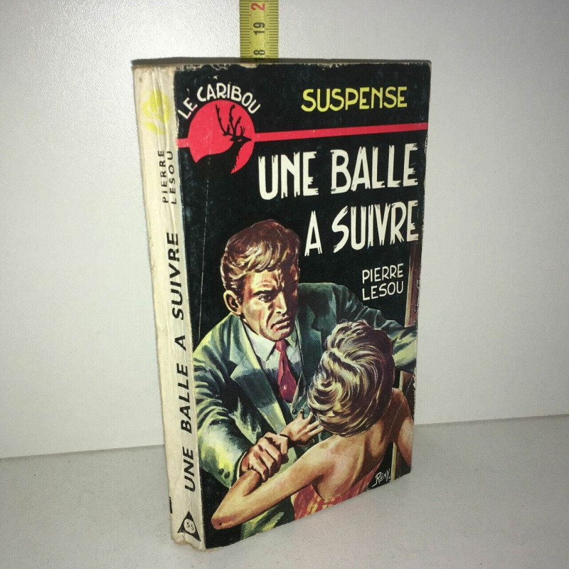 Pierre Lesou UNE BALLE A SUIVRE suspence Le Caribou LIVRE DE POCHE