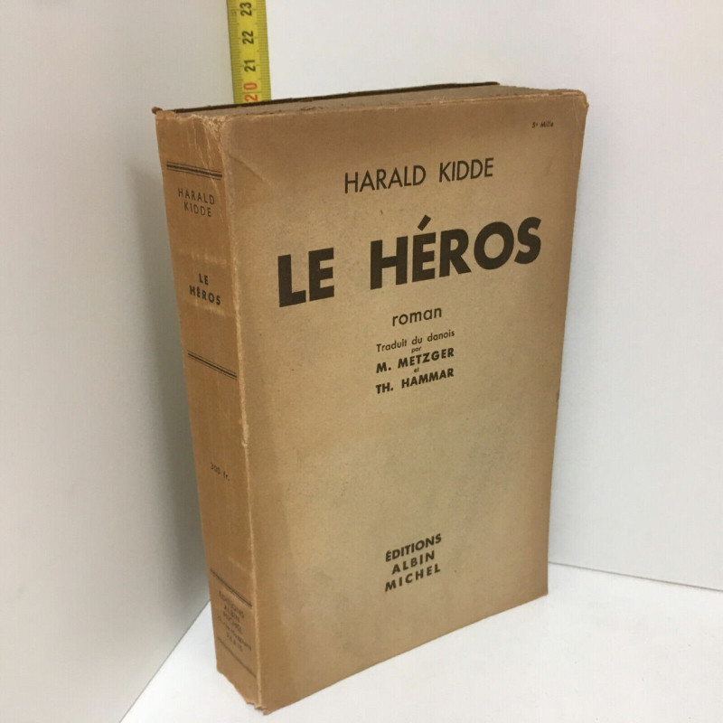 Harald Kidde LE HEROS roman éd Albin Michel ae 16650