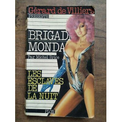 Gérard de Villiers Brigade Mondaine Les Esclaves de la Nuit