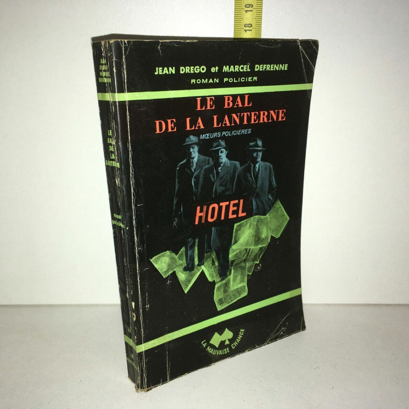 Jean Drego et Marcel Defrenne LE BAL DE LA LANTERNE Policier