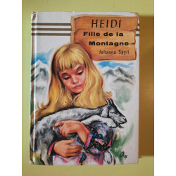 Johana Spyri - HEIDI Fille de la Montagne