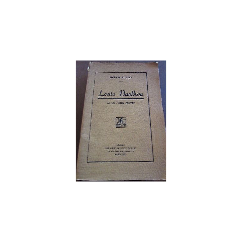 Octave aubert Louis Barthou sa vie son oeuvre Librairie