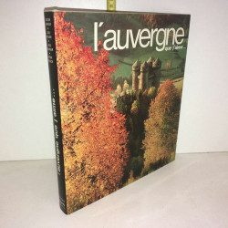L'AUVERGNE QUE J'AIME Bonheur Anglade Amargier Benech