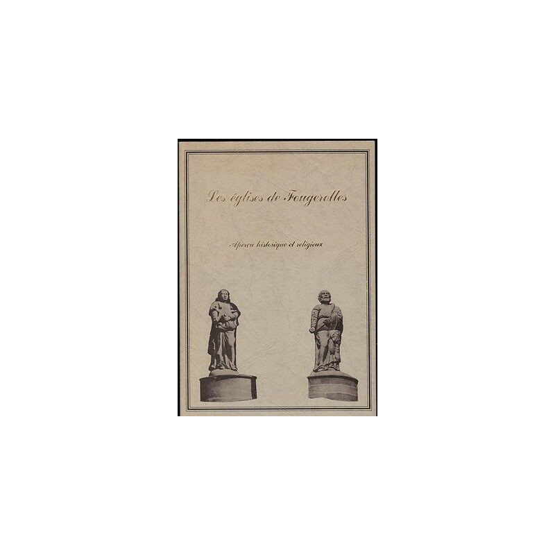 LES EGLISES DE FOUGEROLLES Aperçu historique et religieux Franche...