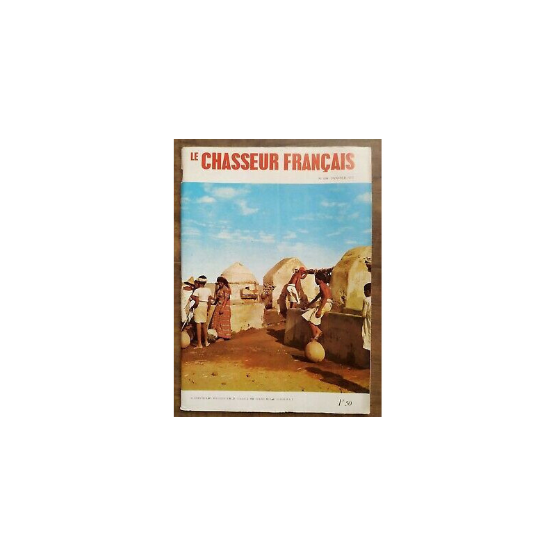 Le Chasseur Français Nº 899 Janvier 1972
