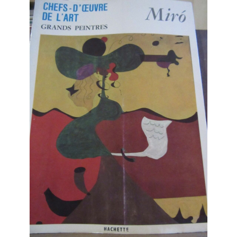 Chefs d'Oeuvre de l'art Grands peintres Miro Hachette