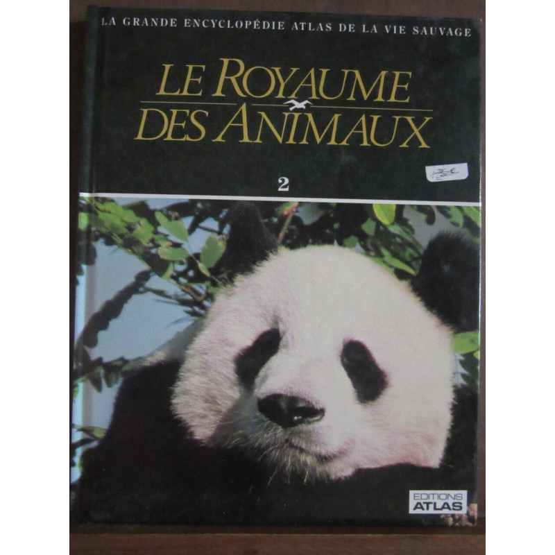 Le Royaume des animaux La Grande Encyclopédie de La vie sauvage