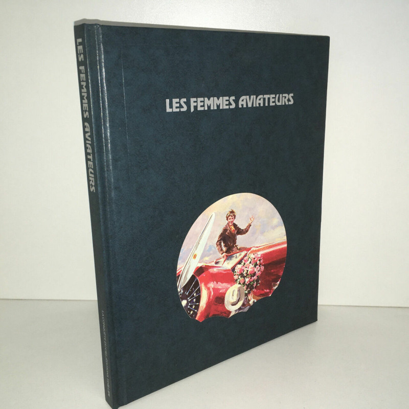 LES FEMMES AVIATEURS Time Life la conquête du ciel