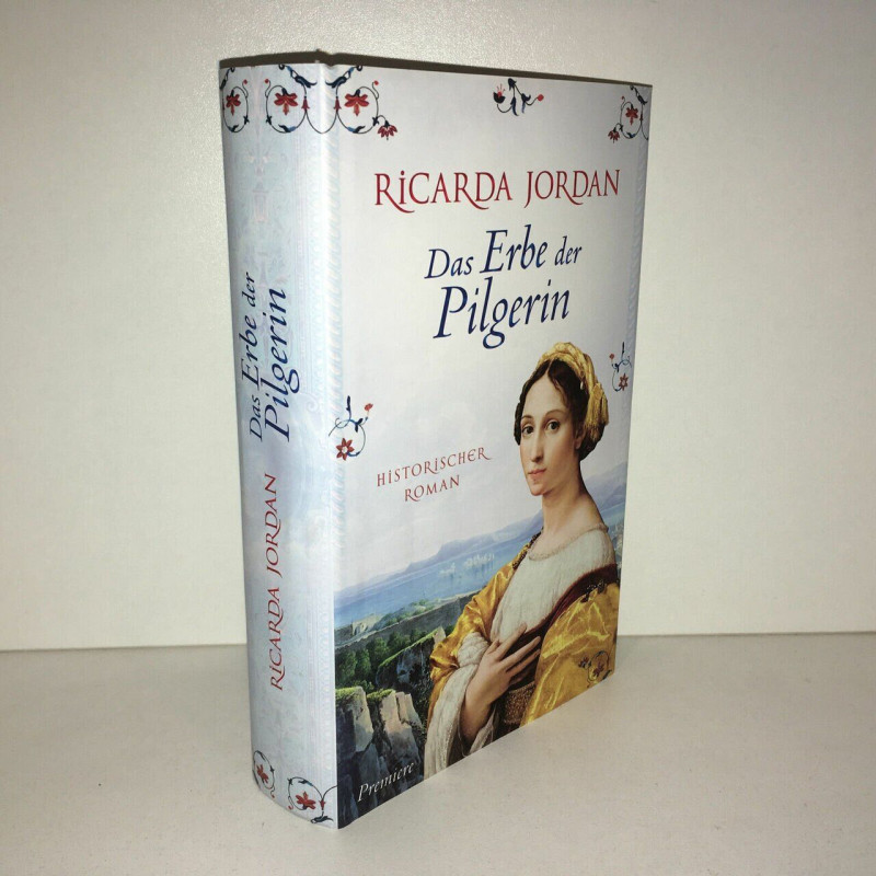 DAS ERBE DER pilgerin historischer roman PREMIERE