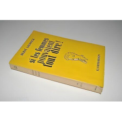 SI LES FEMMES POUVAIENT TOUT DIRE Flammarion