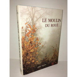 LE MOULIN DU ROUE OU LA VOLONTE D'ETRE Vosges Igney