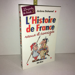 Jérôme Duhamel L'HISTOIRE DE FRANCE REVUE ET CORRIGEE les perles...