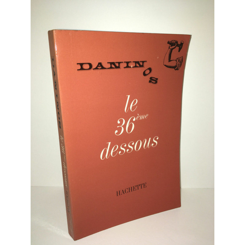 LE 36ème 36 36e DESSOUS éd Hachette BEL ETAT
