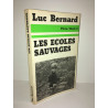 Luc Bernard LES ECOLES SAUVAGES Vivre 2