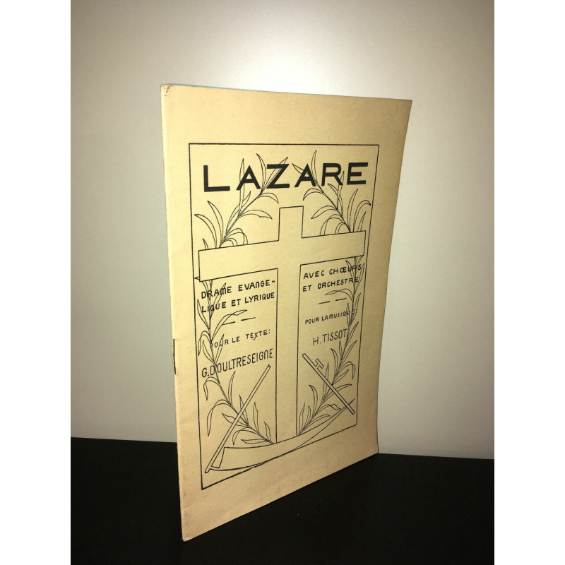 D'Oultreseigne Tissot LAZARE Drame évangélique et Lyrique BOSSANE BC2A