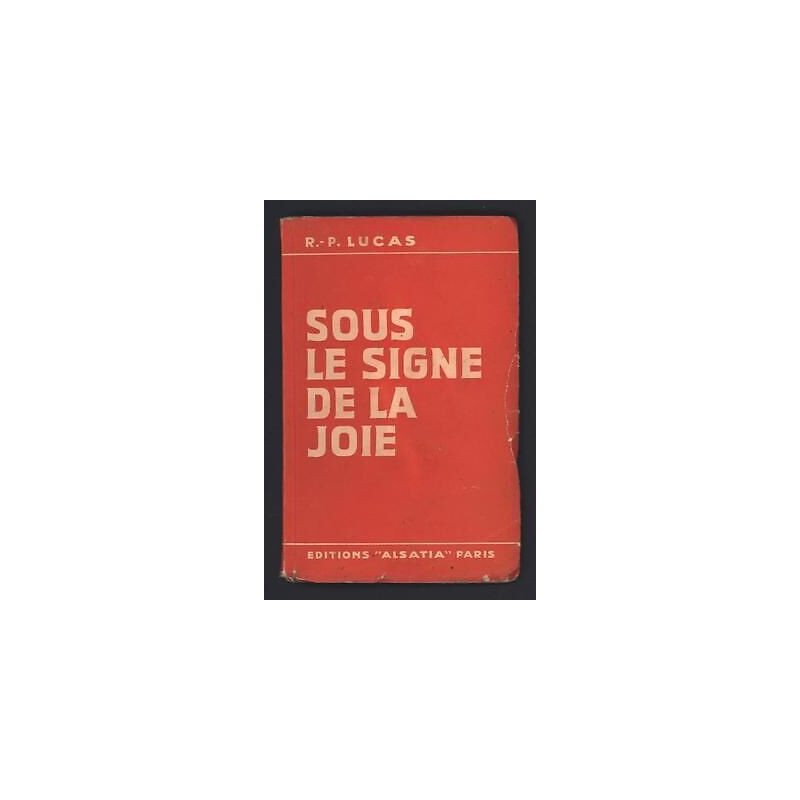 r p Lucas SOUS LE SIGNE DE LA JOIE Réflexions pour mettre l'ame en...