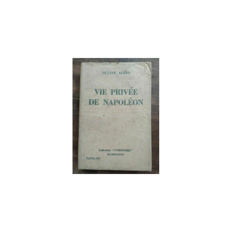Vie privée de napoléon flammarion