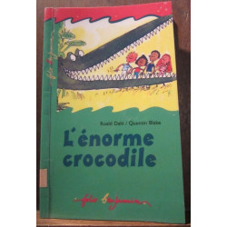 Roald Dahl Quentin Blake L'énorme crocodile Folio Benjamin
