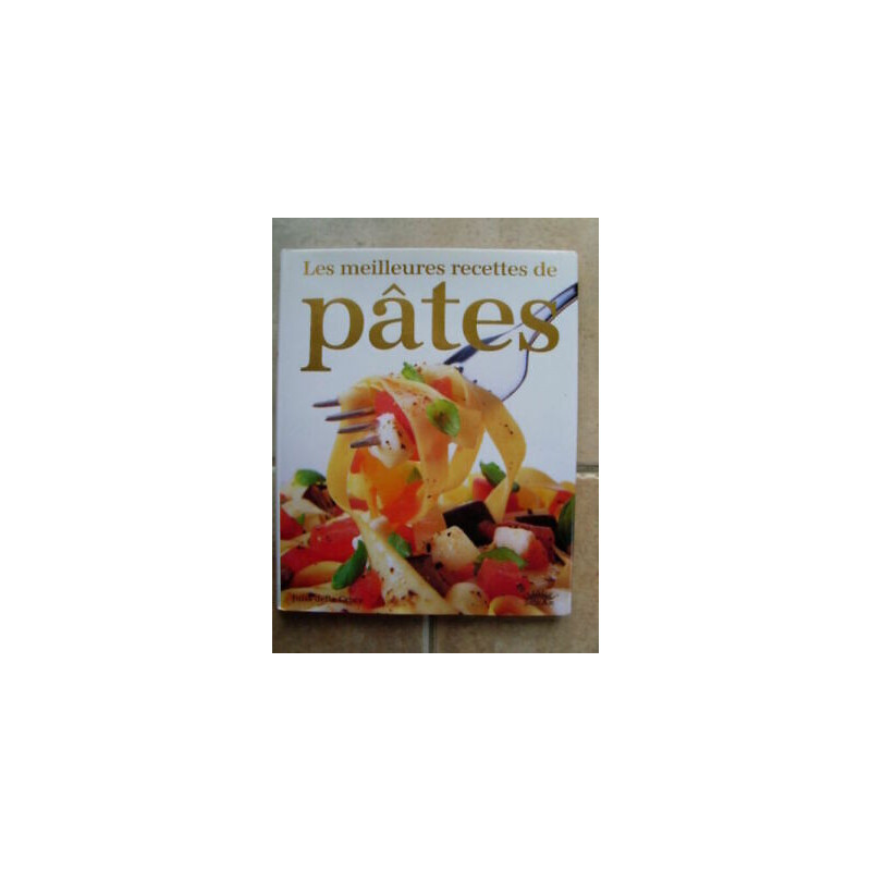Julia Della Croce LES MEILLEURES RECETTES DE PATES Solar