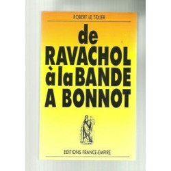 Robert LE TEXIER De Ravachol à la bande à Bonnot LES ANARCHISTES