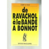 Robert LE TEXIER De Ravachol à la bande à Bonnot LES ANARCHISTES