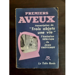 Premiers aveux Transcription de Trois objets une vie envoi de l'auteur
