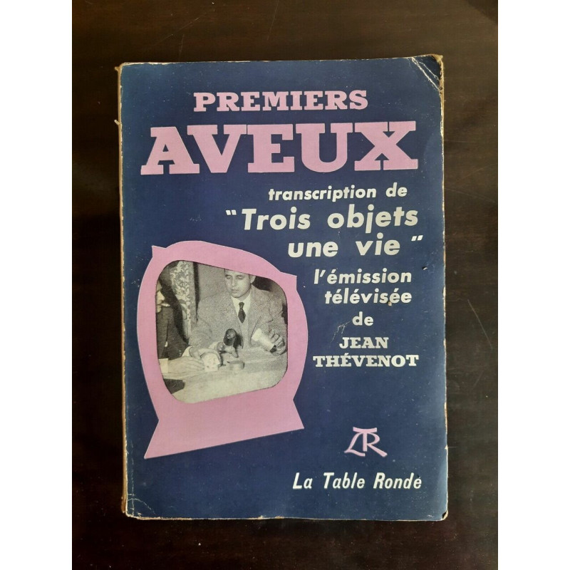 Premiers aveux Transcription de Trois objets une vie envoi de l'auteur