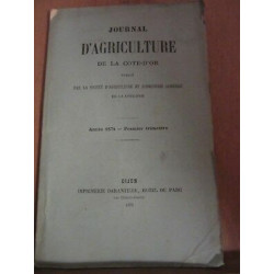 Journal d'Agriculture de la côte d'or 5 tomes 4 vol 1874 1er trim 1875