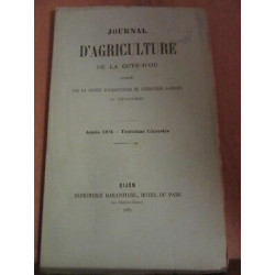 Journal d'Agriculture de la côte d'or 5 tomes 4 vol 1874 1er trim 1875