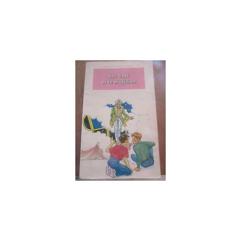 Les Sept et le magicien Bibliothèque rose