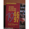 50 ans de NOTRE histoire 1945 1995 d 'apres les collections et les...