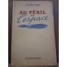 Pierre viré Au Péril de l'espace Flammarion