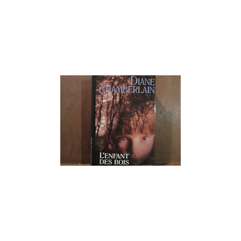 DIANE chamberlain L'ENFANT DES BOIS