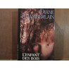DIANE chamberlain L'ENFANT DES BOIS