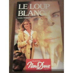 Le loup blanc Collection Nous deux 1er Juillet 1997