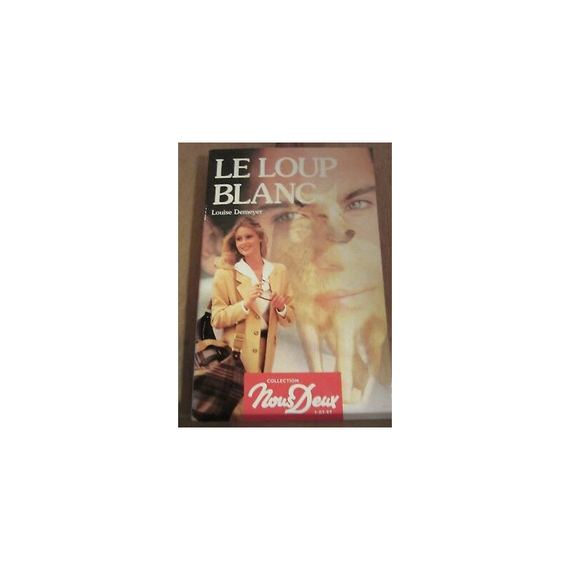 Le loup blanc Collection Nous deux 1er Juillet 1997