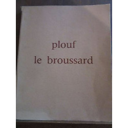 Plouf le broussard illustrations de André b Imprimerie...
