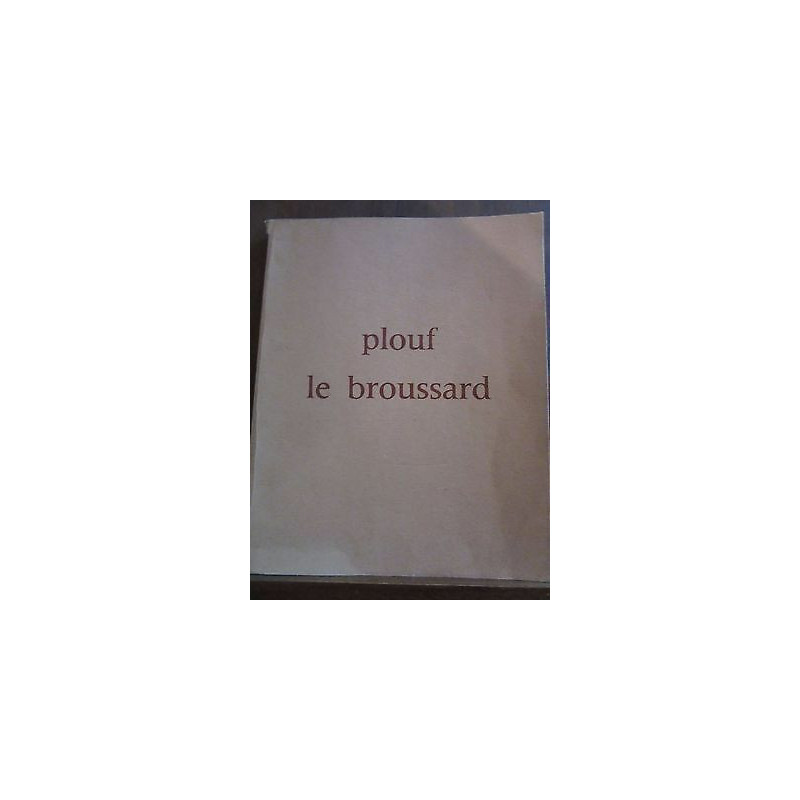Plouf le broussard illustrations de André b Imprimerie...