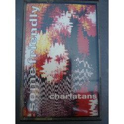 Charlatans Some friendly Cassette Beggars Barguet 50 810