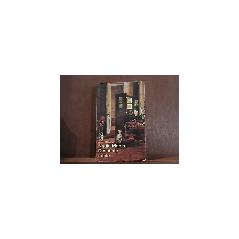 NGAIO marsh DESCENNTE FATALE