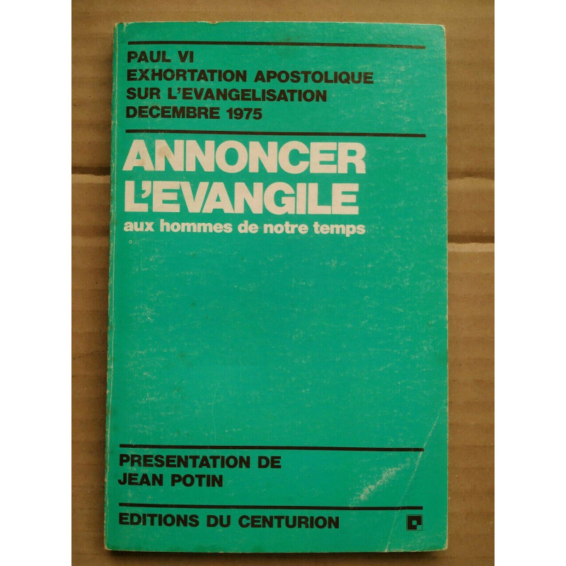 Paul VI Annoncer l'évangile aux hommes de notre temps centurion