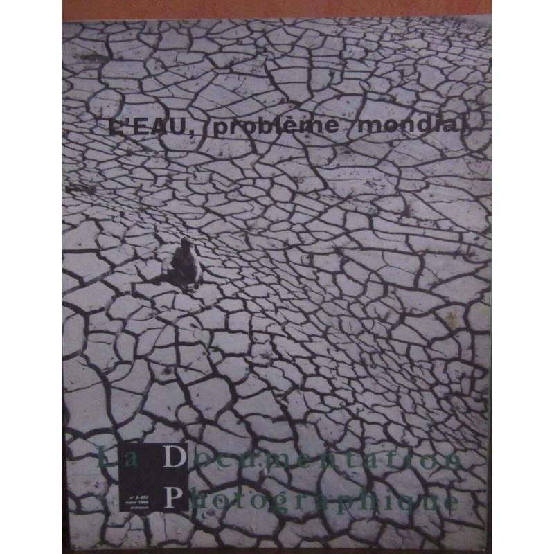 LA DOCUMENTATION PHOTOGRAPHIQUE leau PROBLEME MONDIAL