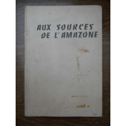 Aux sources de l'amazone Fernand