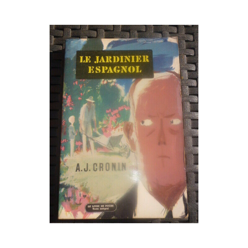 a j cronin LE JARDINIER ESPAGNOL LE livre de poche