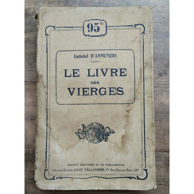 Gabriel D'Annunzio Le livre des vierges Jules Tallandier
