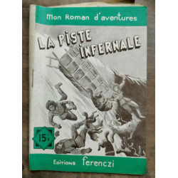 Mon Roman d'aventures La piste infernale -