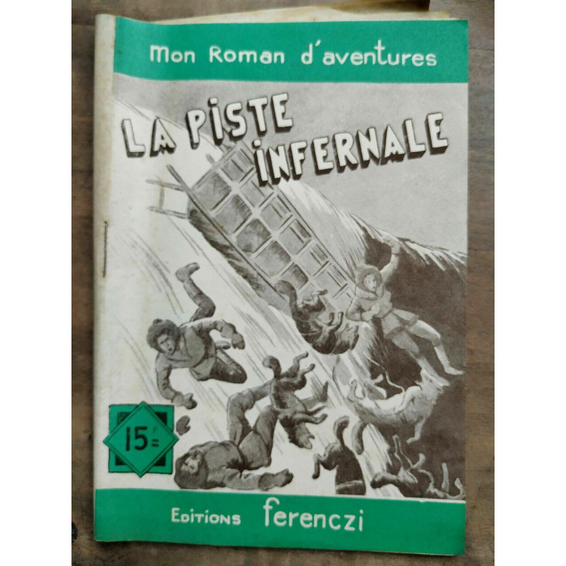 Mon Roman d'aventures La piste infernale -