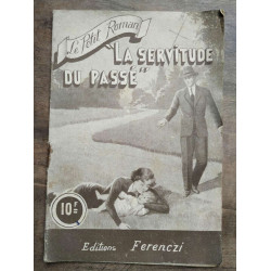 Le Petit Roman La servitude du passé - Ferenczi