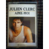 Julien Clerc Aime-moi Cassette Audio-K7 Virgin 50 286